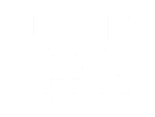 Logo for Love Conquers Fear Podcast